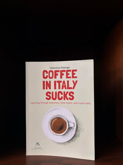 Coffee in Italy Sucks