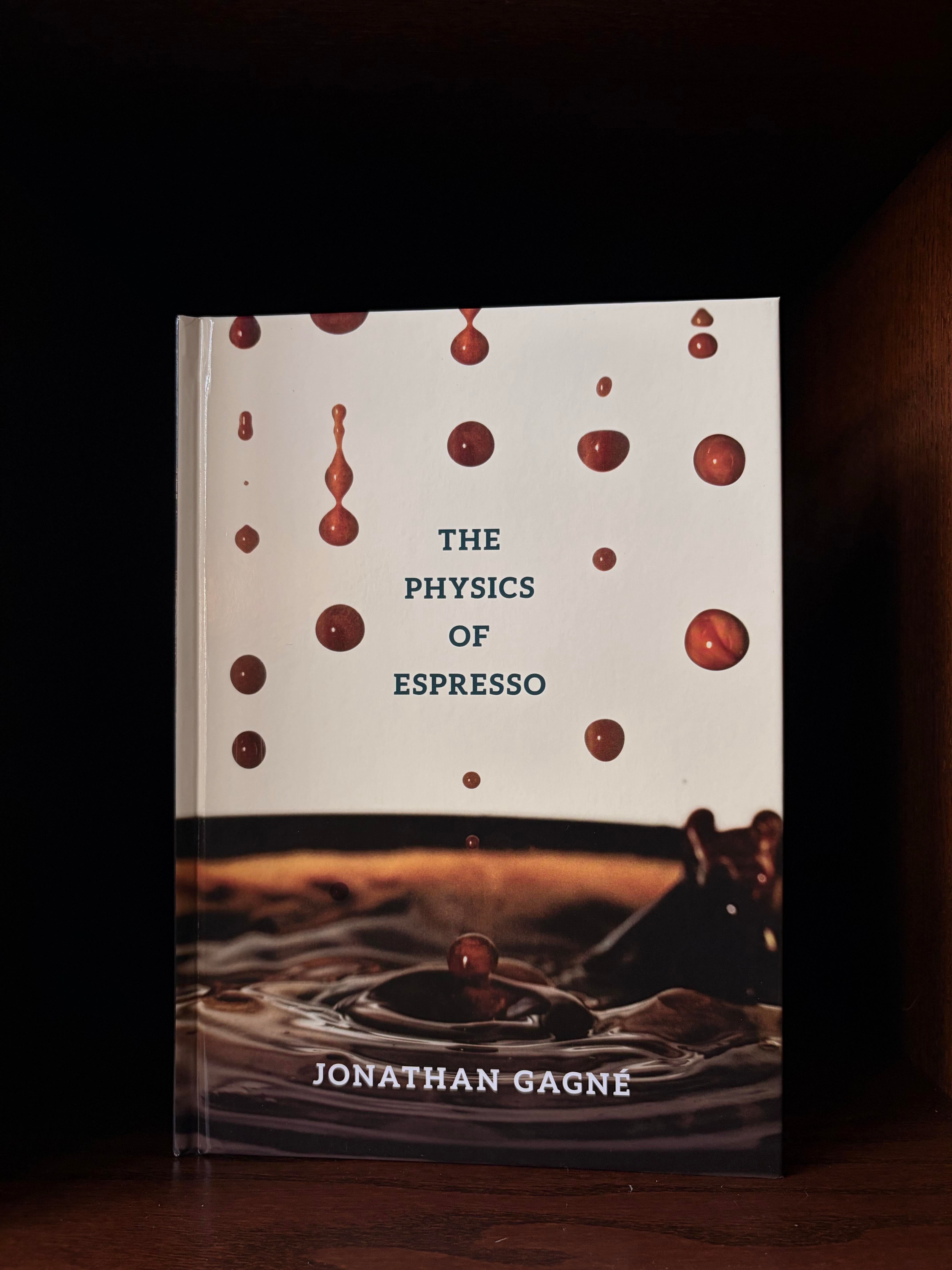 THE PHYSICS OF ESPRESSO ジョナサン・ガニェ著 The Physics of Espresso – Contributor